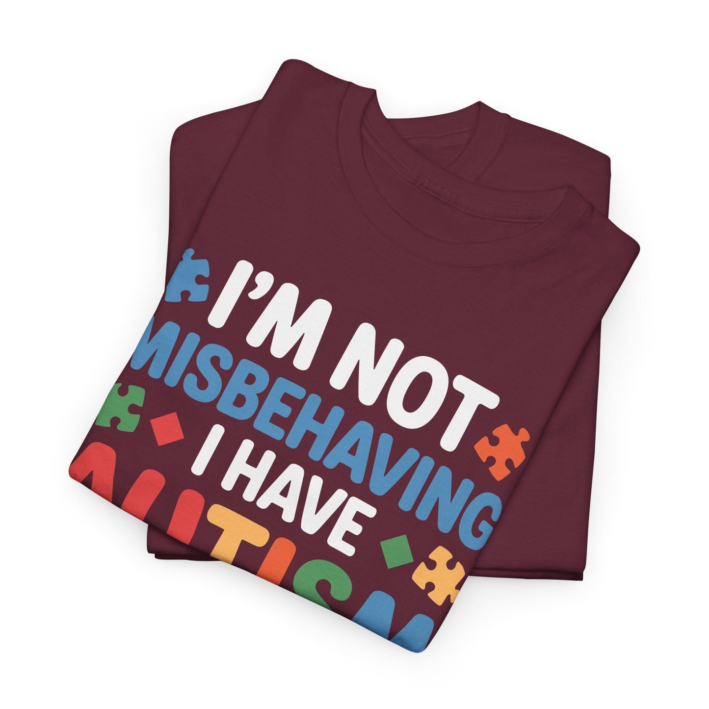 Autism Awareness I'm Not Misbehaving I Have Autism T-Shirt
