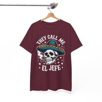 They Call Me El Jefe Mexican Sugar Skull Cinco De Mayo T-Shirt