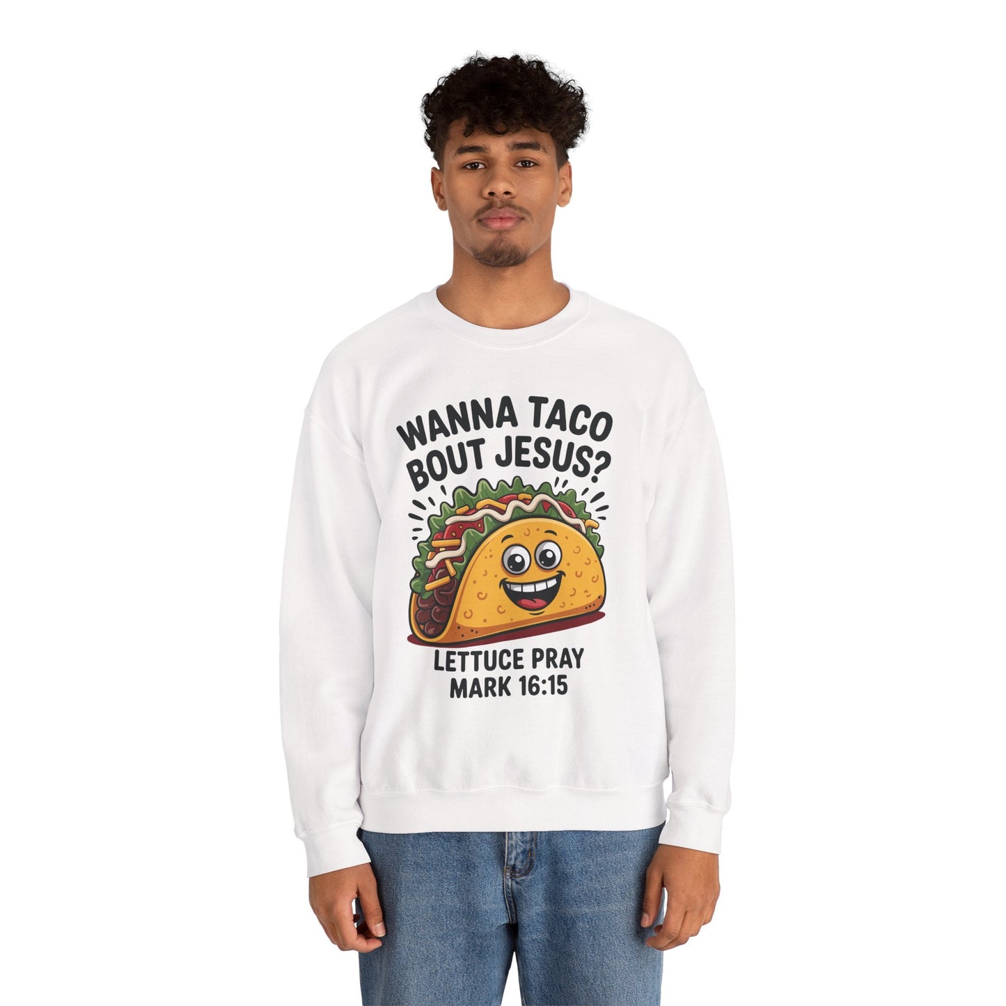 Wanna Taco Bout Jesus Cinco de Mayo Christian Sweatshirt Men Women