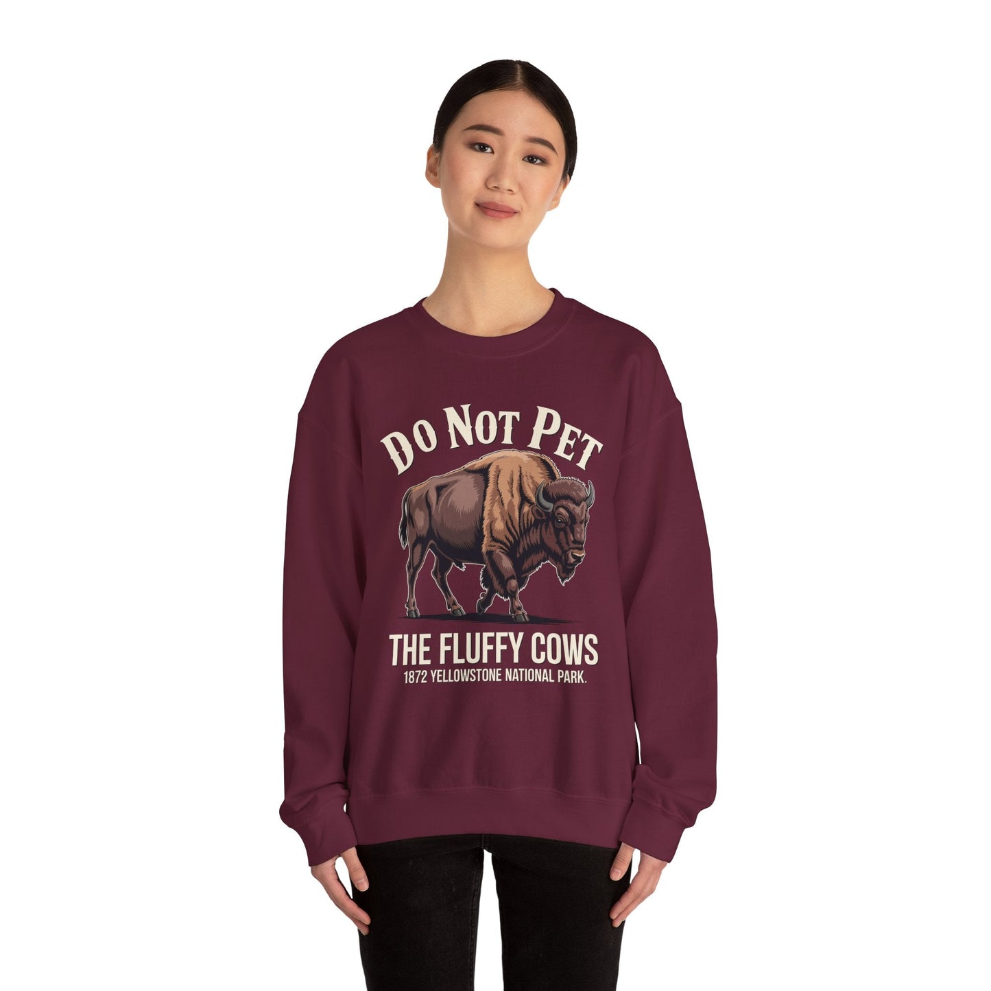 Do Not Pet The Fluffy Cows Yellowstone National Park Sweatshirt