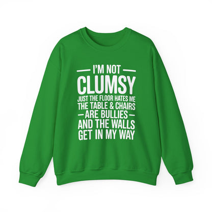 Funny I'm Not Clumsy Quote Sarcastic Sweatshirt