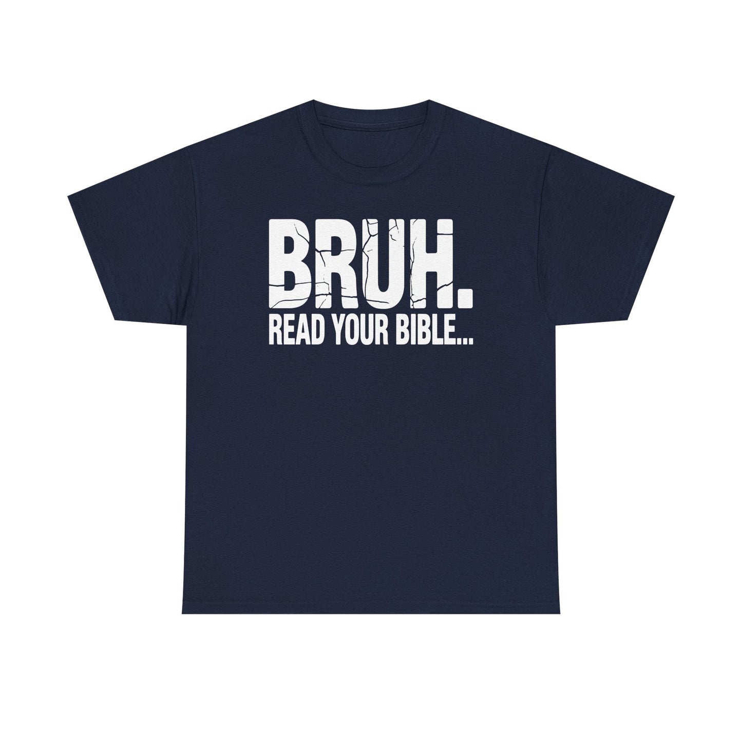 Funny Meme Bruh Read Your Bible Christian Religious Faith T-Shirt