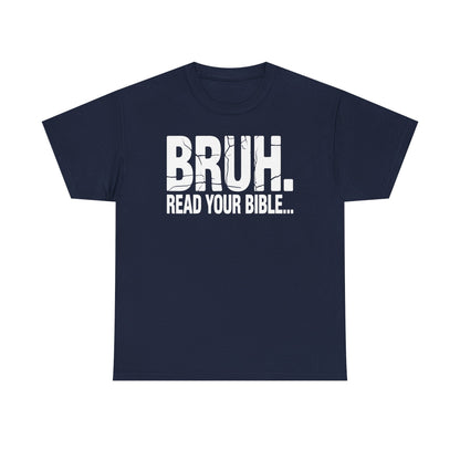 Funny Meme Bruh Read Your Bible Christian Religious Faith T-Shirt