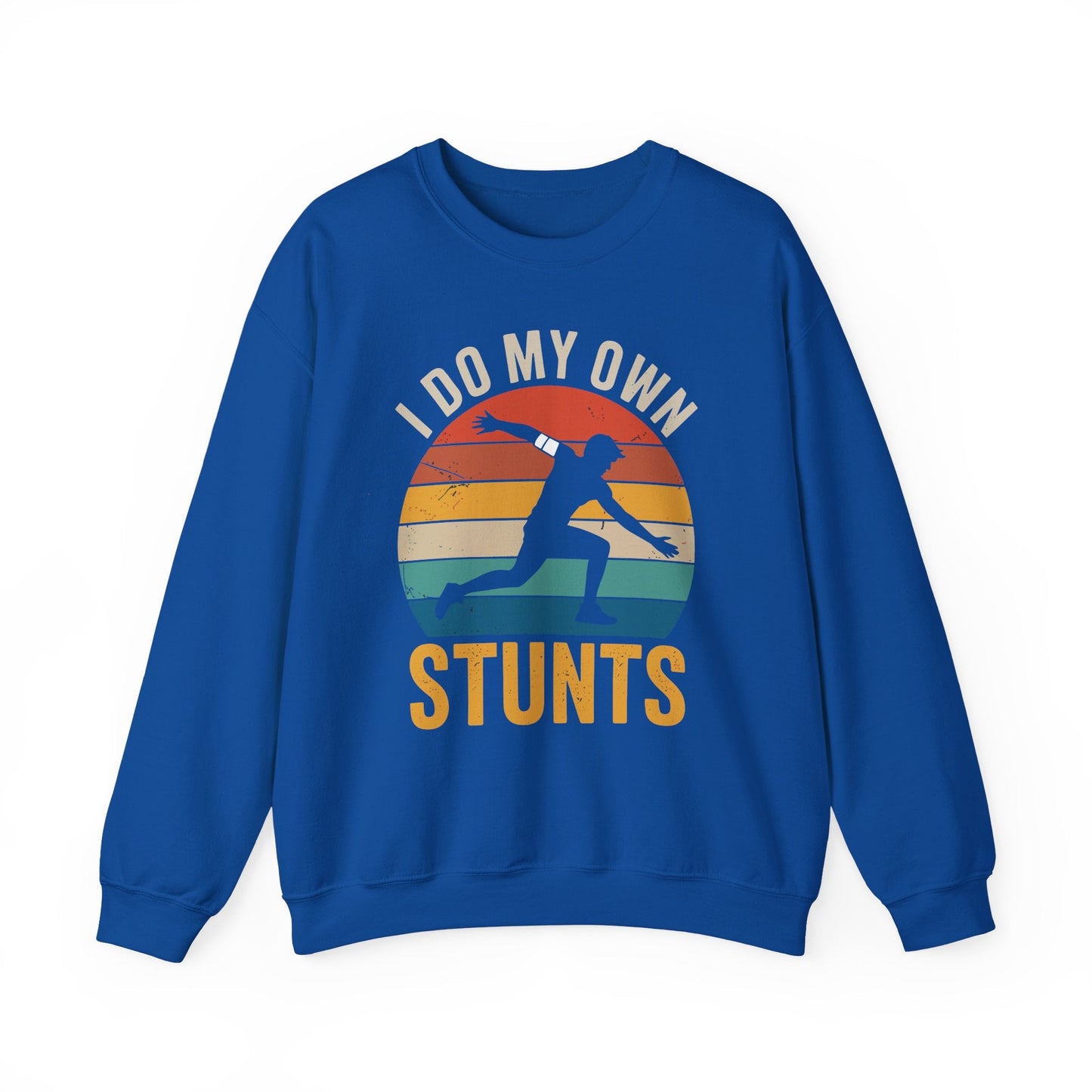 Funny I Do All My Own Stunts Broken Bones Sweatshirt