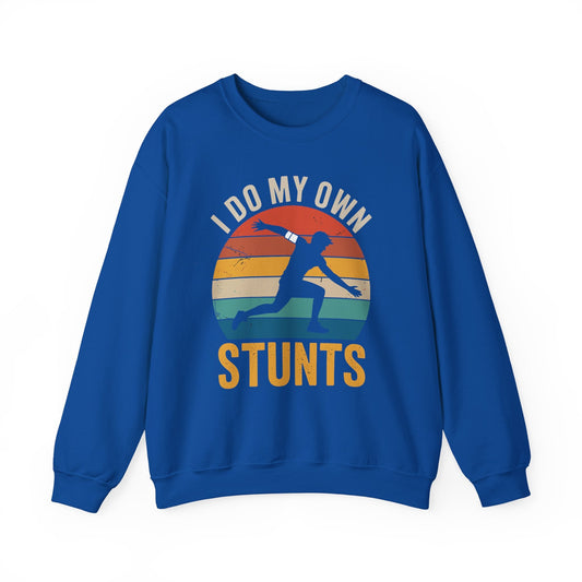 Funny I Do All My Own Stunts Broken Bones Sweatshirt