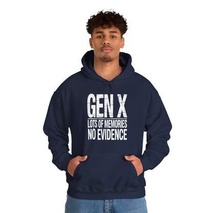 Funny Gen X Lots Of Memories No Evidence Humor Adult Friend Hoodie