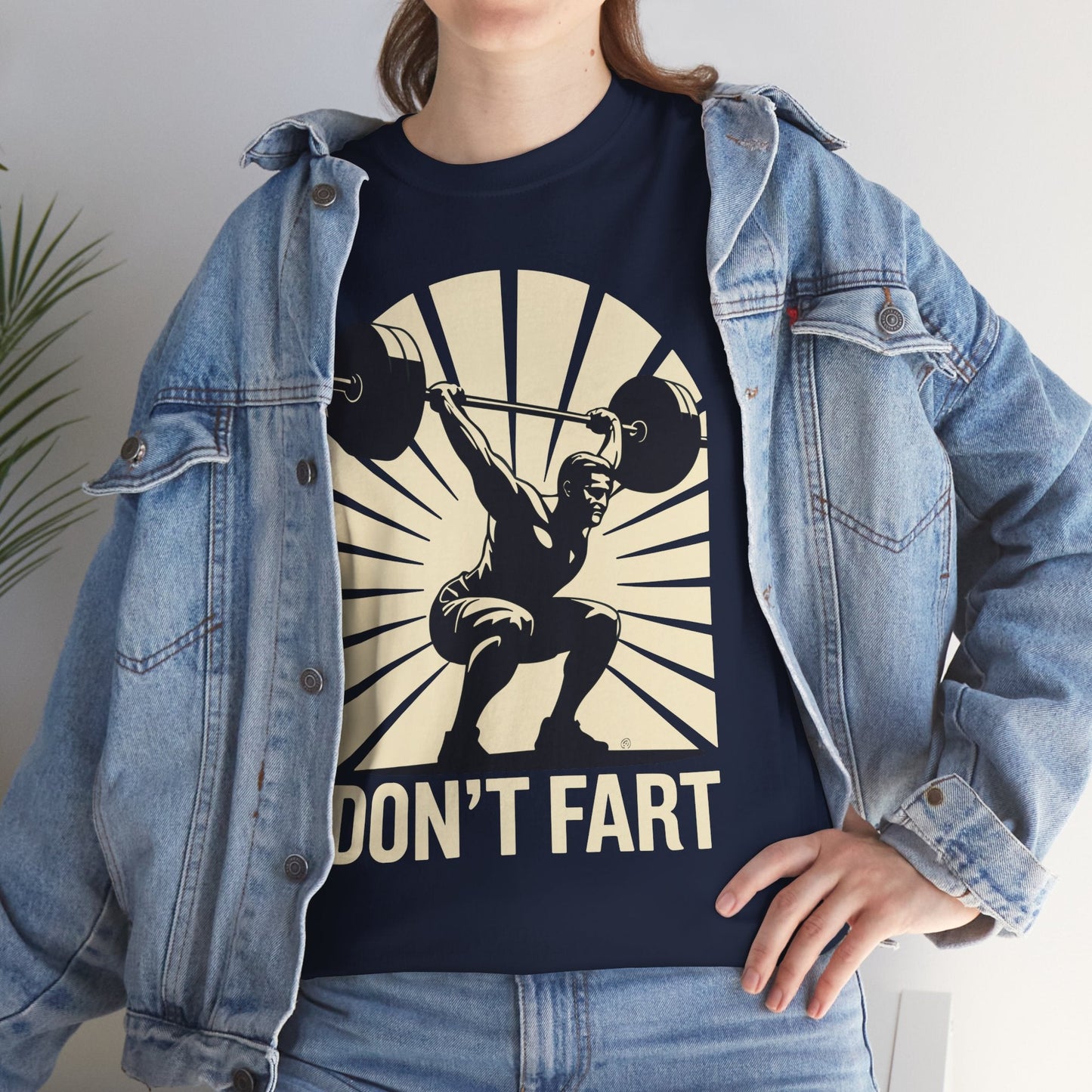 Don't Fart Fitness Gym Workout Weights Squat Humor T-Shirt