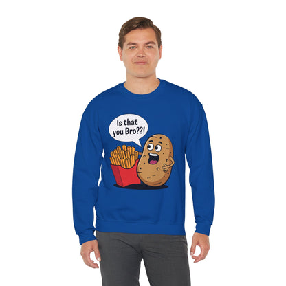Funny French Fries Gifts Potato Is That You Bro? Sweatshirt For Food lover