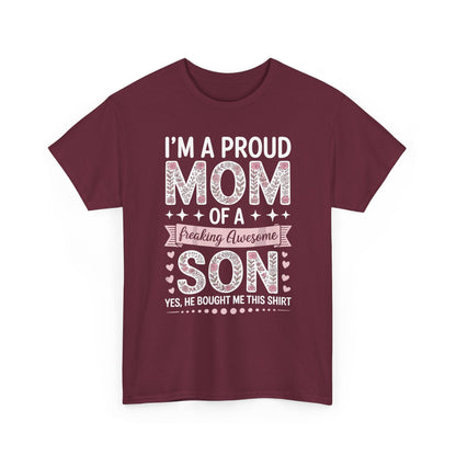 I'm A Proud Mom Shirt Gift From Son To Mom Funny Mothers Day T-Shirt