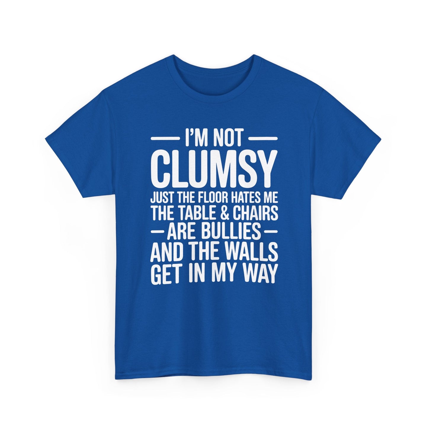 Funny I'm Not Clumsy Quote Sarcastic shirt
