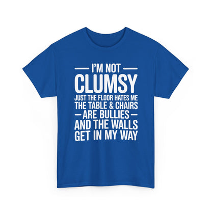 Funny I'm Not Clumsy Quote Sarcastic shirt