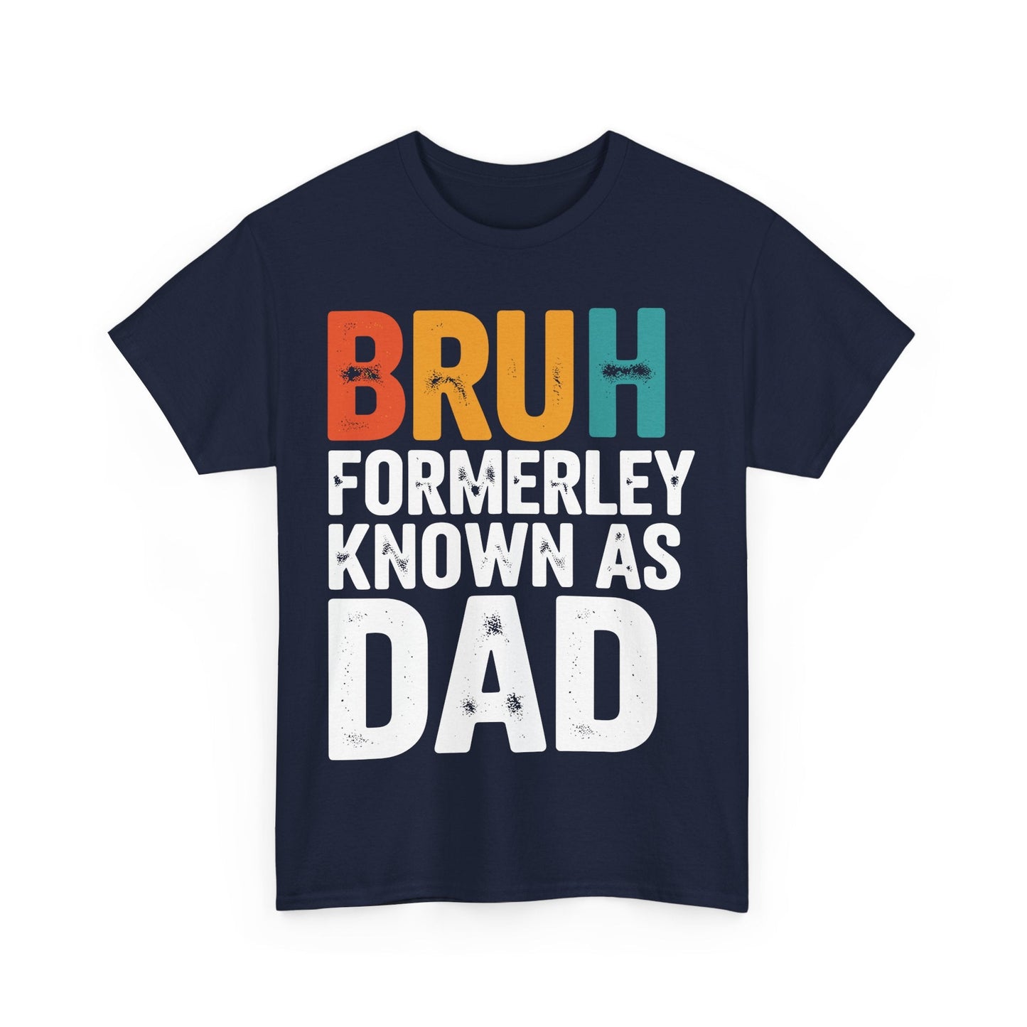 Bruh Formerly Known As Dad Funny Bruh Dad Fathers day T-Shirt