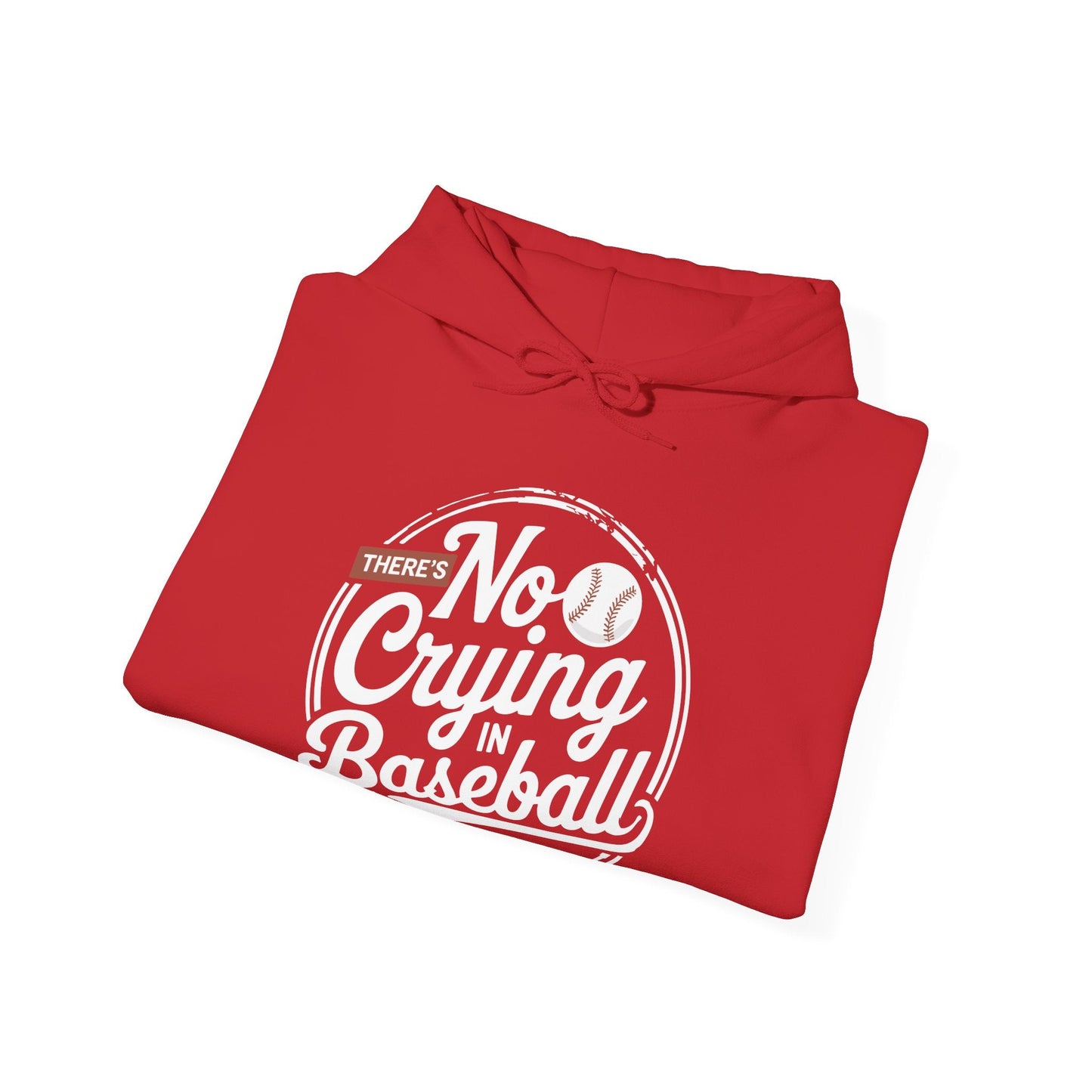 There Is No Crying In Baseball Funny Game Day Baseball Hoodie