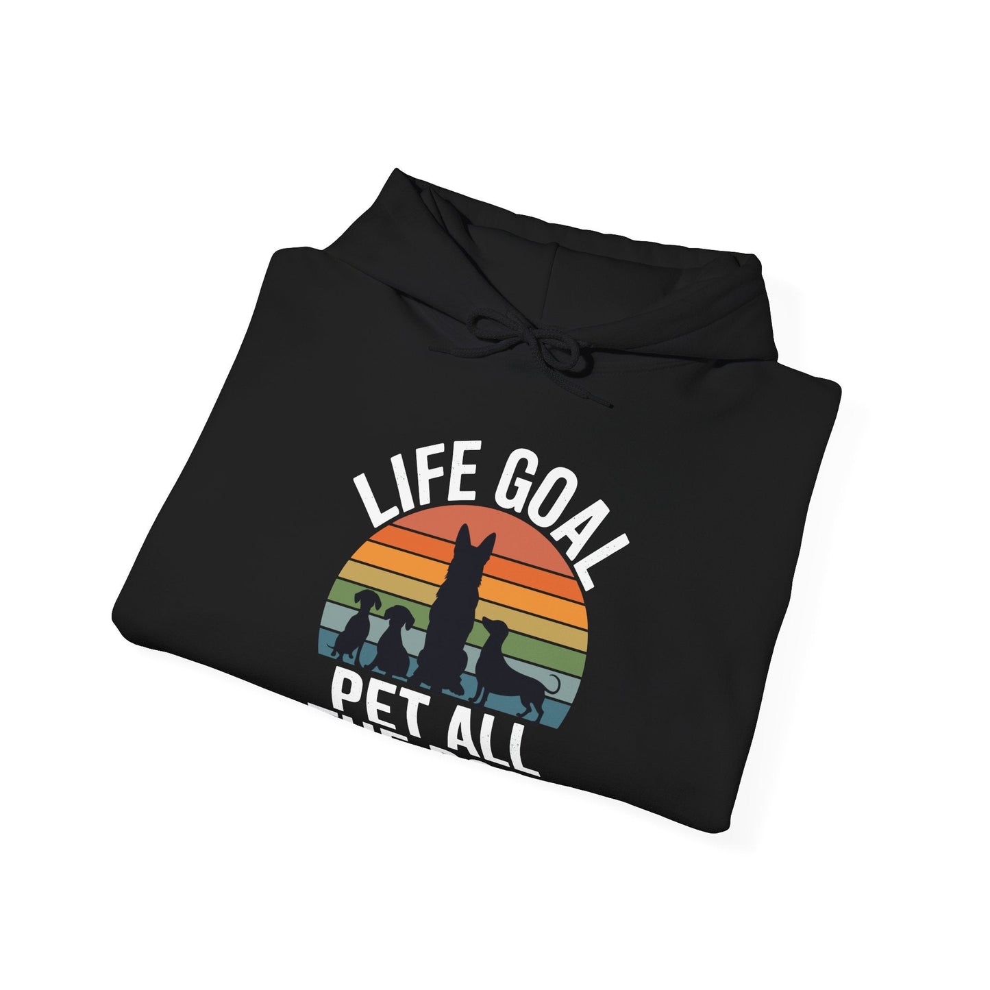 Life Goal Pet All The Dogs Funny Dog Hoodie