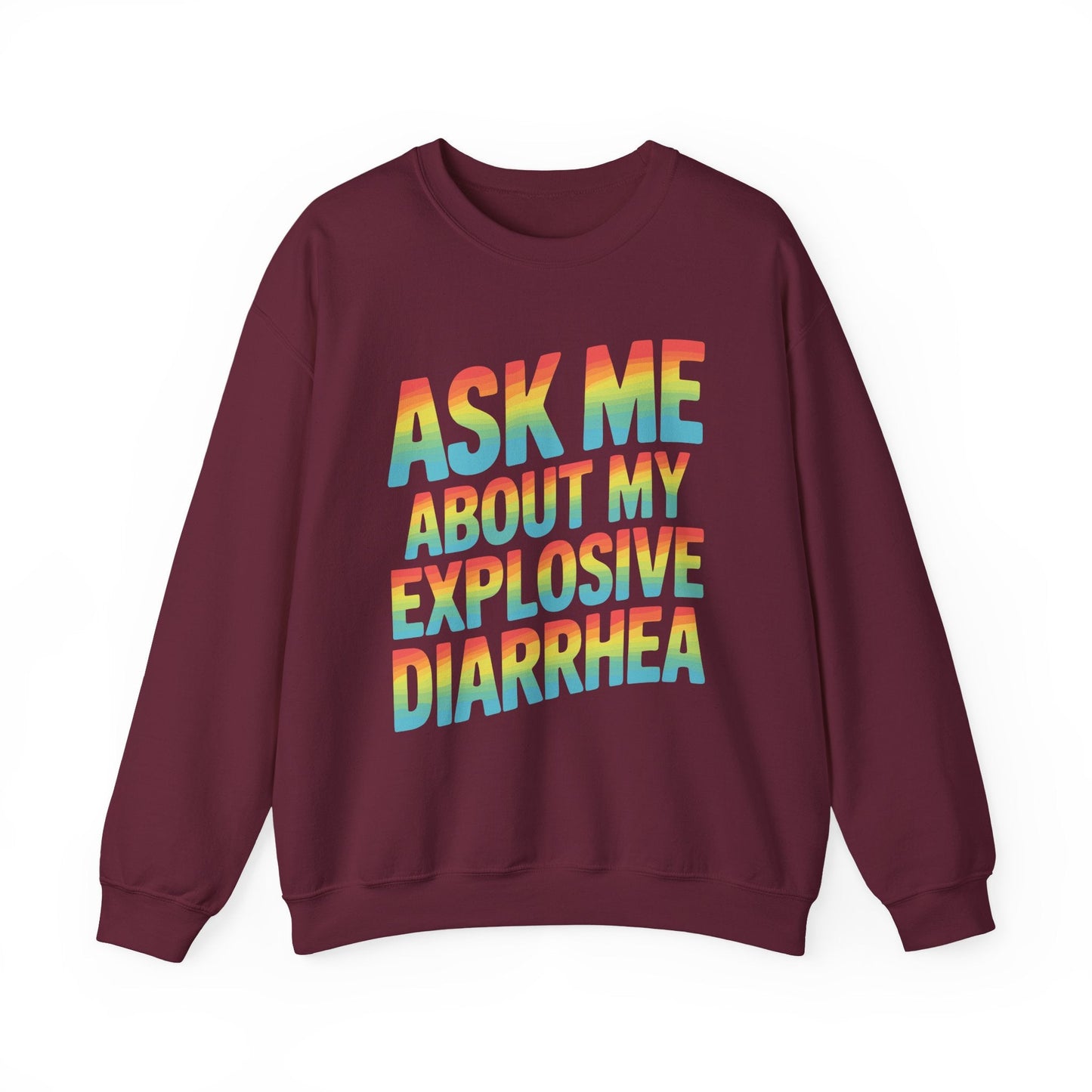 Funny Ask Me About My Explosive Diarrhea Edgy Adult Humor Sweatshirt
