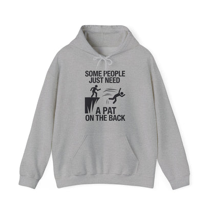 Funny Pat On The Back Adult Sarcastic Design Hoodie