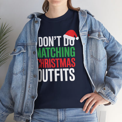 Family Christmas Pajamas I Dont Do Matching Christmas Outfit T-Shirt