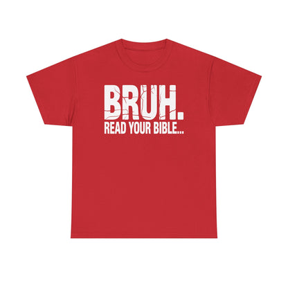 Funny Meme Bruh Read Your Bible Christian Religious Faith T-Shirt