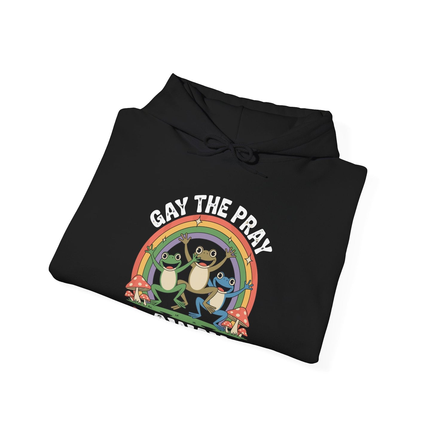 Gay The Pray Away Rainbow LGBT Pride Funny Meme Frogs Hoodie