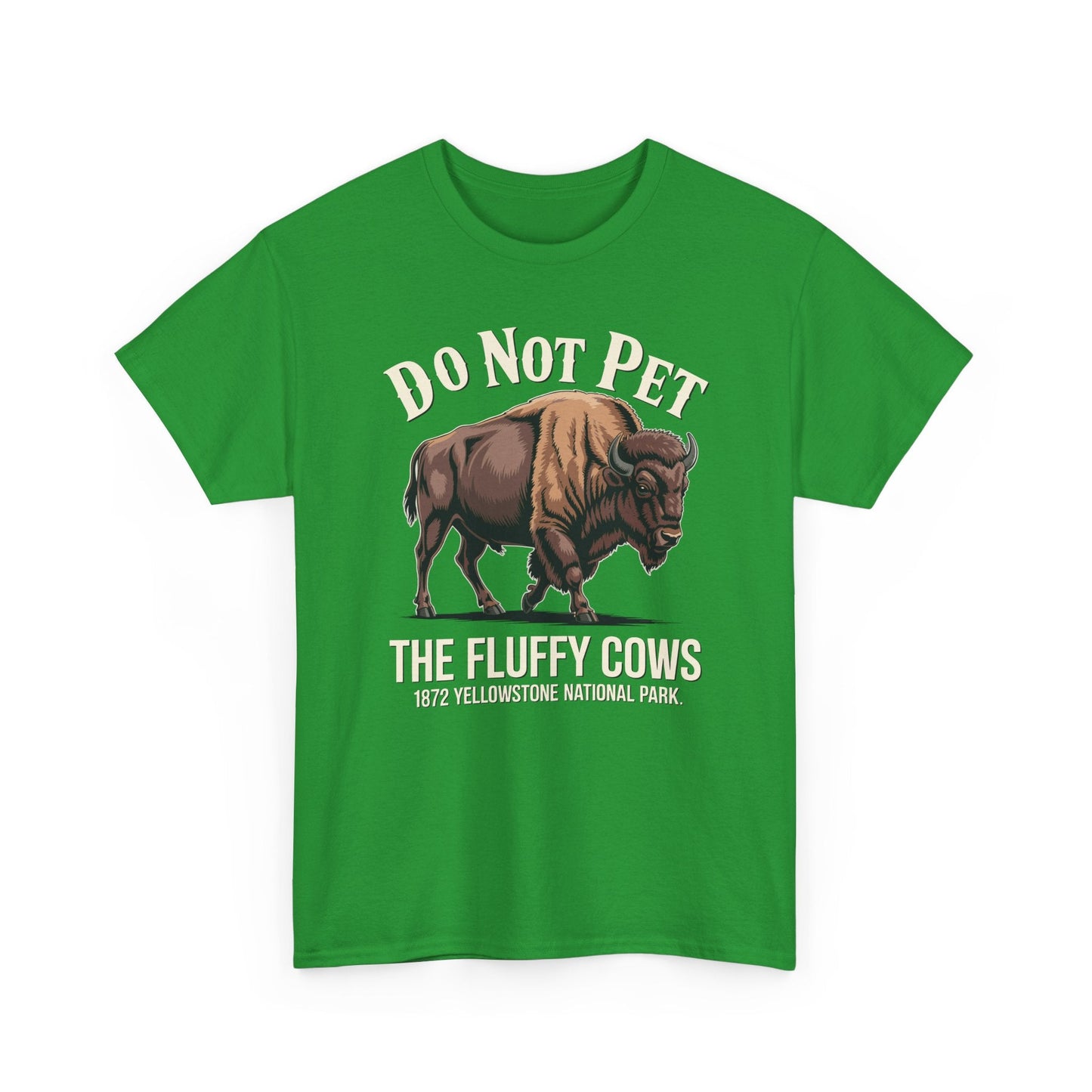 Do Not Pet The Fluffy Cows Yellowstone National Park T-Shirt