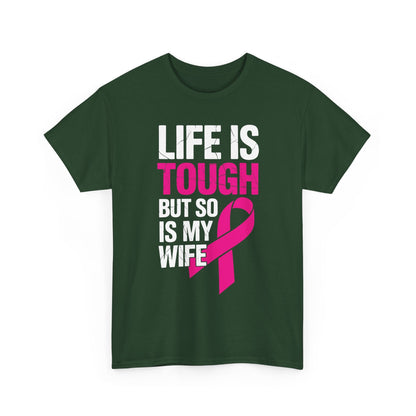 Life Is Tough But So Is My Wife Breast Cancer Awareness Gift T-Shirt