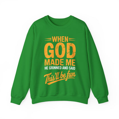 Funny Saying  When God Made Me Funny Quote Sweatshirt