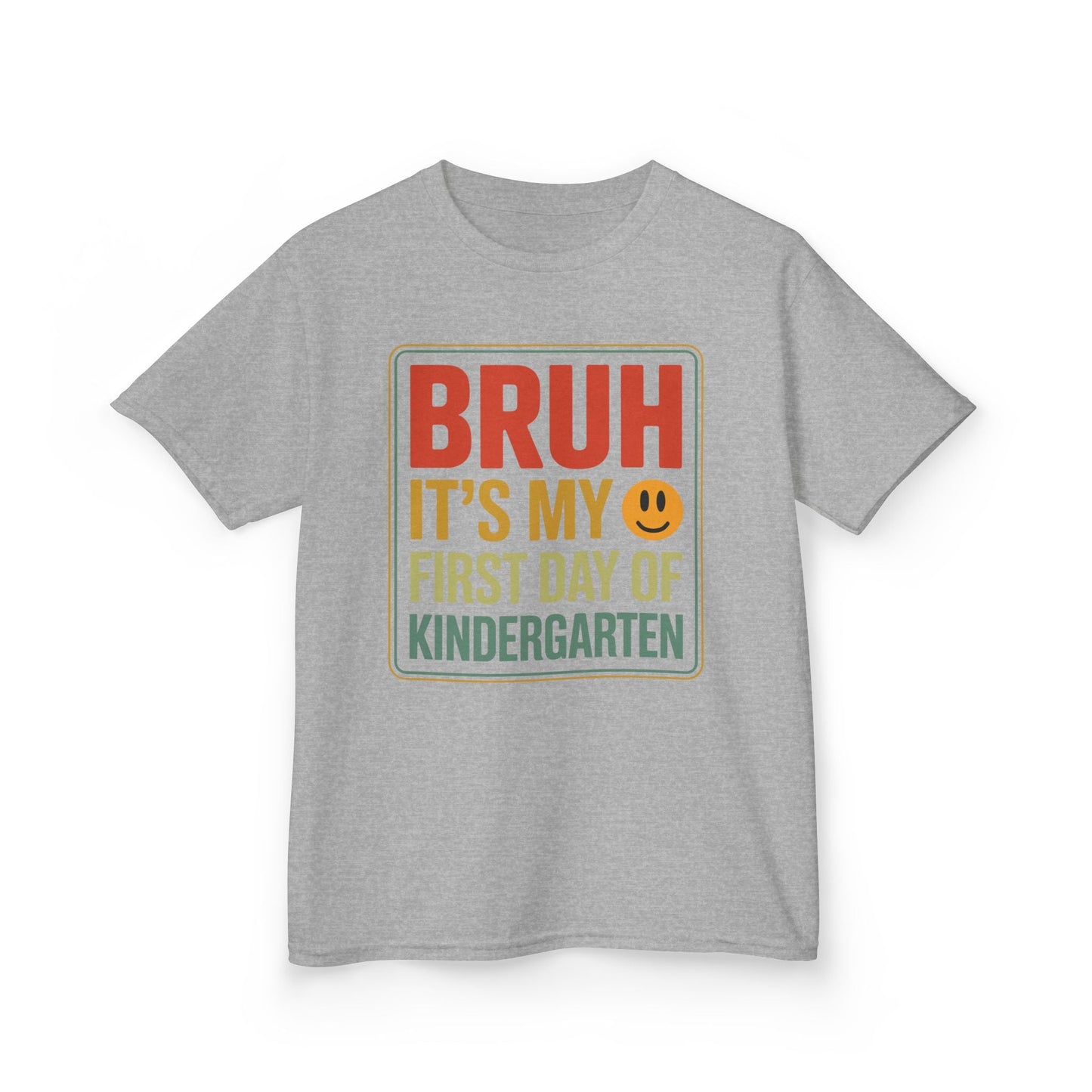 Bruh Its My First Day Of Kindergarten Back To School Kids T-Shirt