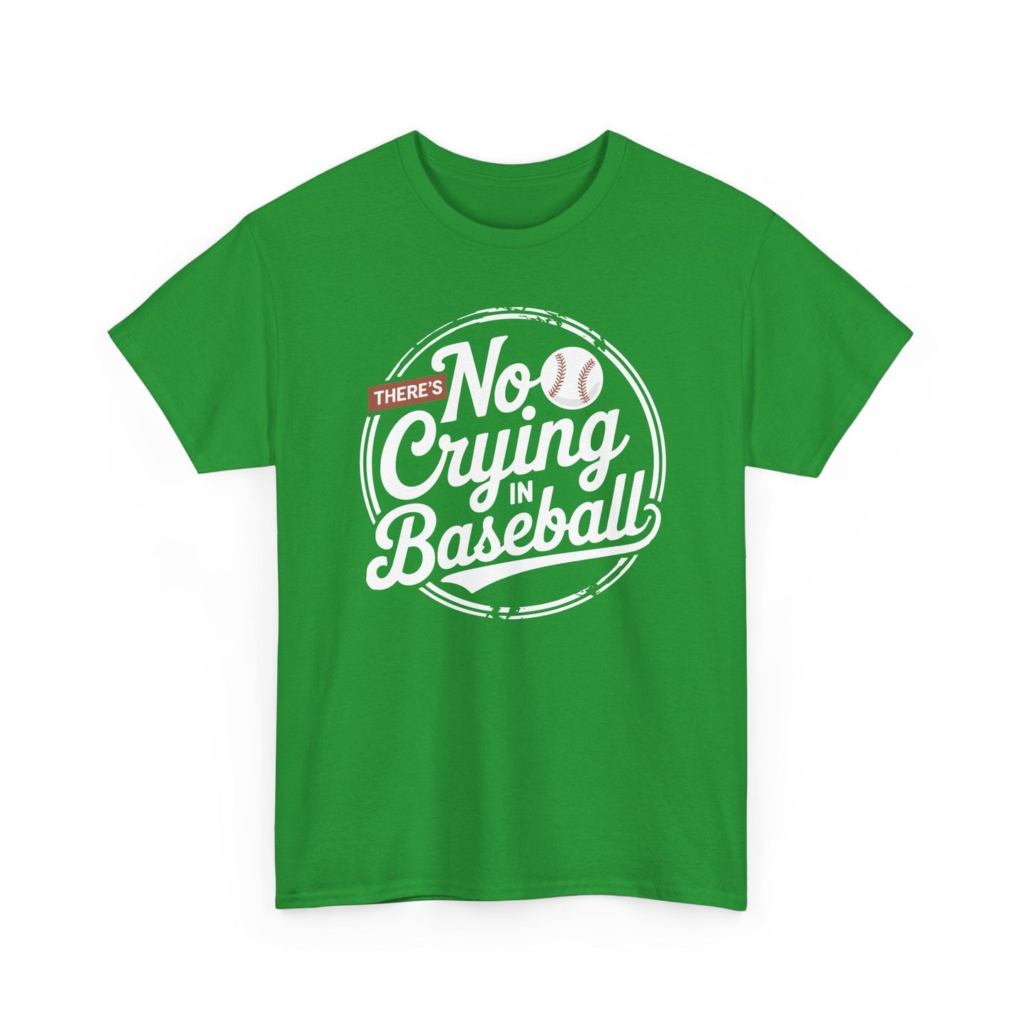 There Is No Crying In Baseball Funny Game Day Baseball T-Shirt