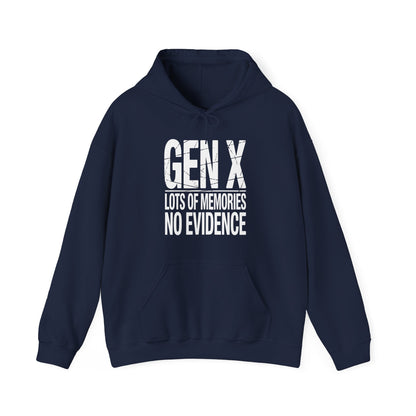 Funny Gen X Lots Of Memories No Evidence Humor Adult Friend Hoodie