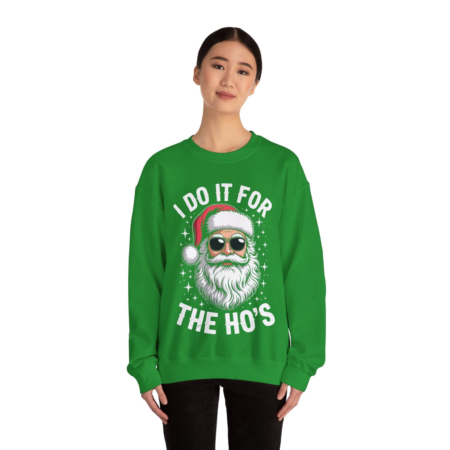 I Do It For The Ho's Funny Inappropriate Christmas Santa Sweatshirt