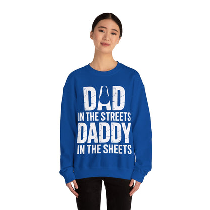 Dad In The Streets Daddy In The Sheets Shirt Men Fathers Day Sweatshirt