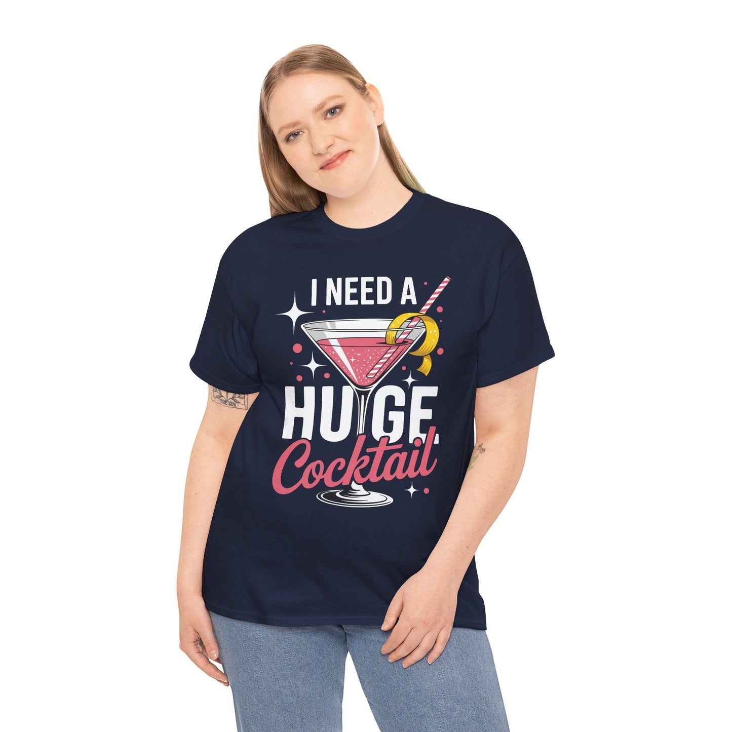 I Need a Huge COCKtail Adult Joke Funny Drinking Quote T-Shirt