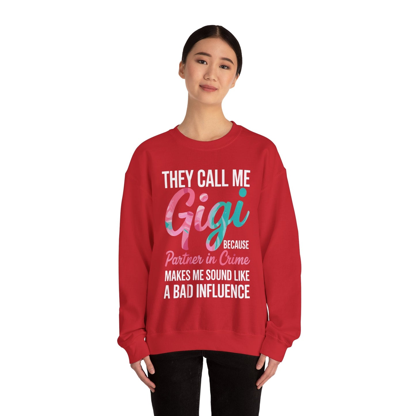 They Call Me Gigi Because Partner In Crime Mothers Day  Sweatshirt