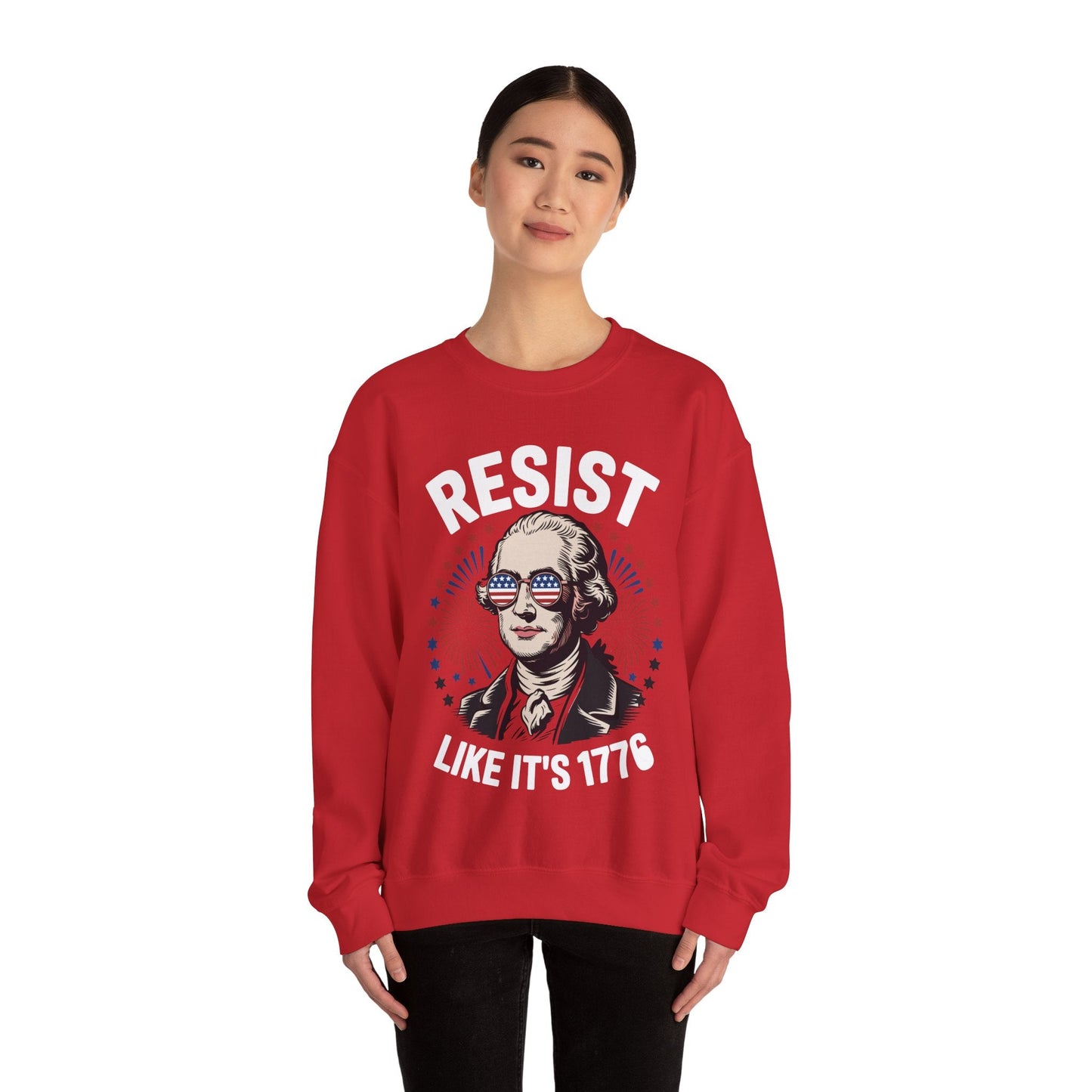 Resist Like It's 1776 Rejecting Kings 4th of July Anti-Trump Sweatshirt