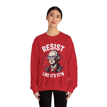 Resist Like It's 1776 Rejecting Kings 4th of July Anti-Trump Sweatshirt