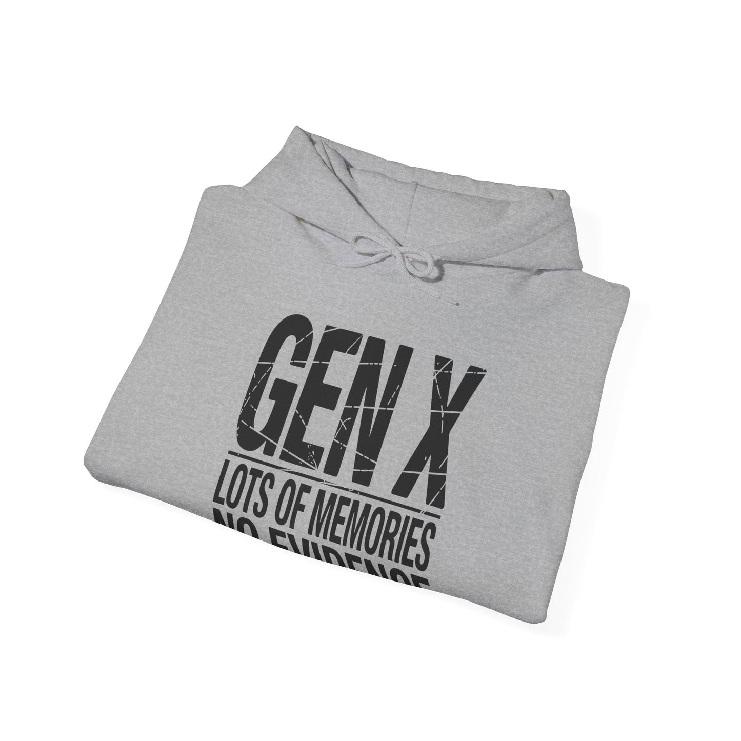 Funny Gen X Lots Of Memories No Evidence Humor Adult Friend Hoodie