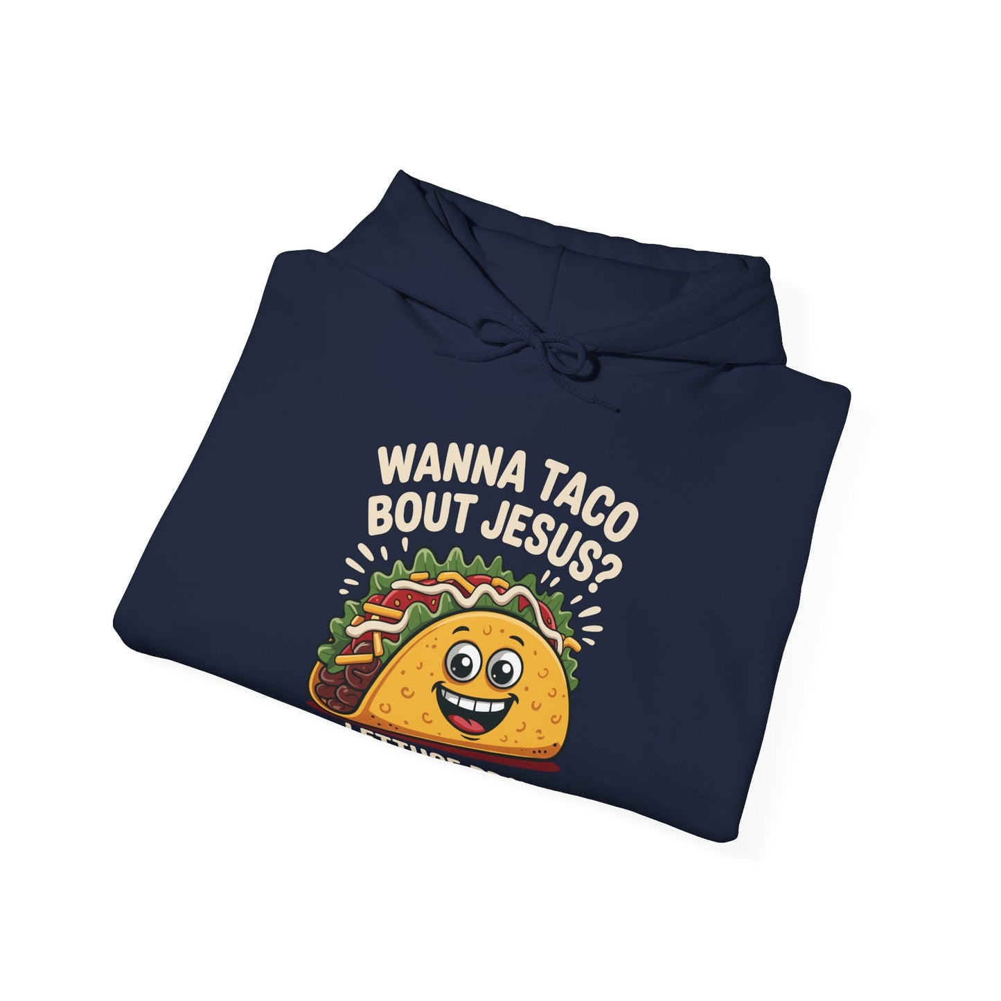 Wanna Taco Bout Jesus Cinco de Mayo Christian Hoodie Men Women