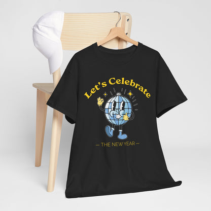 Cheers to Happy New Year Celebration T-Shirt Festivel NYE Party Tee for Men and Women