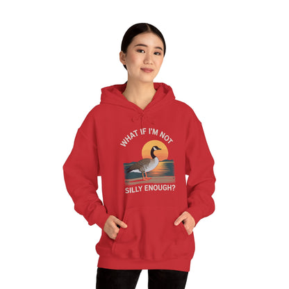 What If I'm Not Silly Enough Goose Duck FUNNY MEME Duck Hoodie