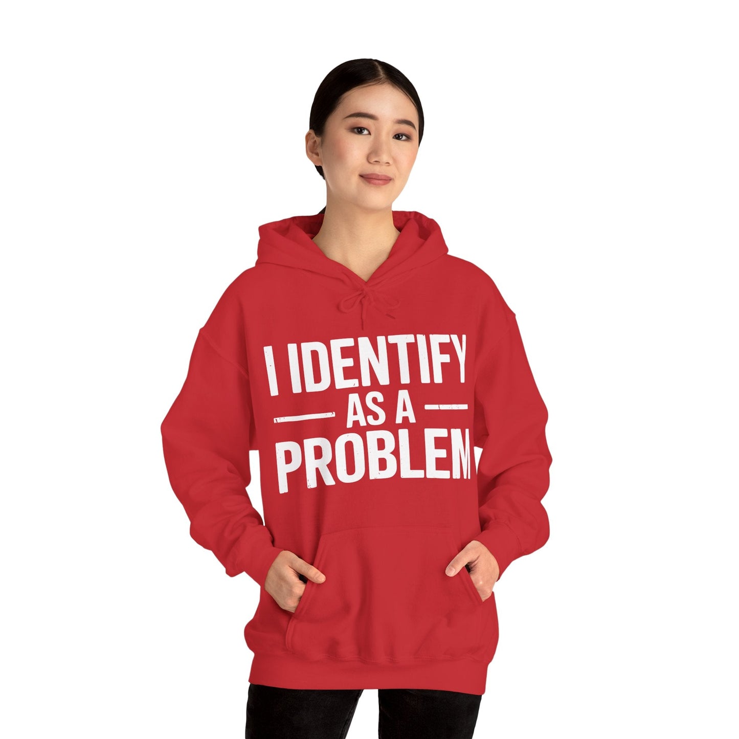 Funny I Identify As A Problem Sarcastic Hoodie