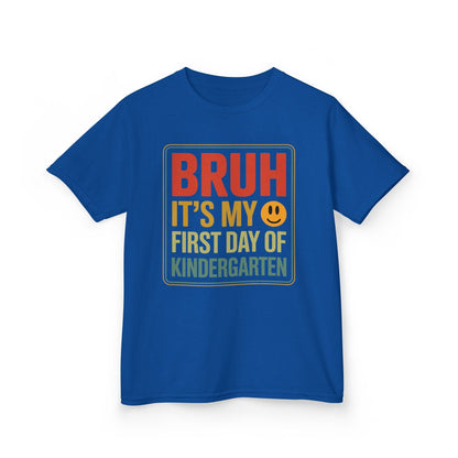 Bruh Its My First Day Of Kindergarten Back To School Kids T-Shirt
