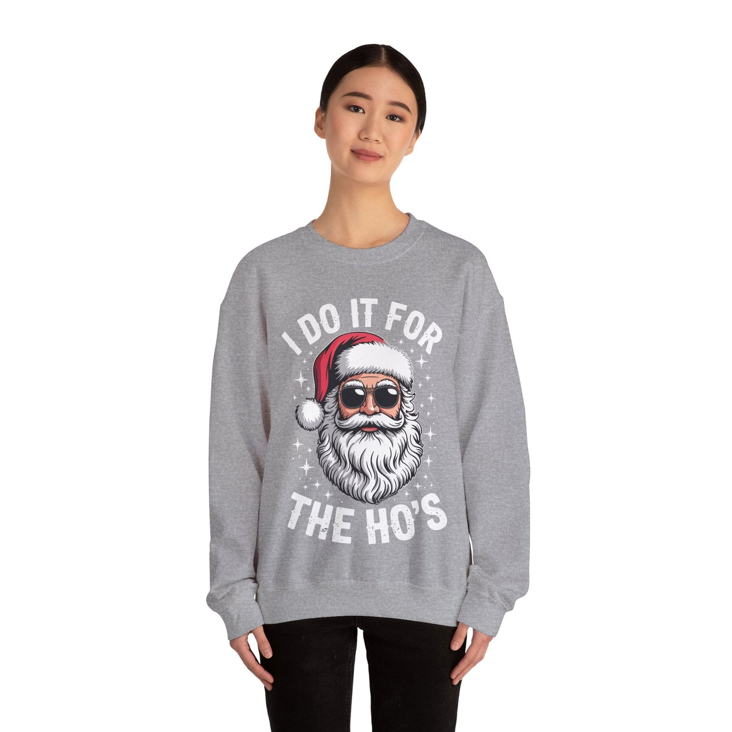 I Do It For The Ho's Funny Inappropriate Christmas Santa Sweatshirt