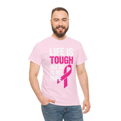 Life Is Tough But So Is My Wife Breast Cancer Awareness Gift T-Shirt
