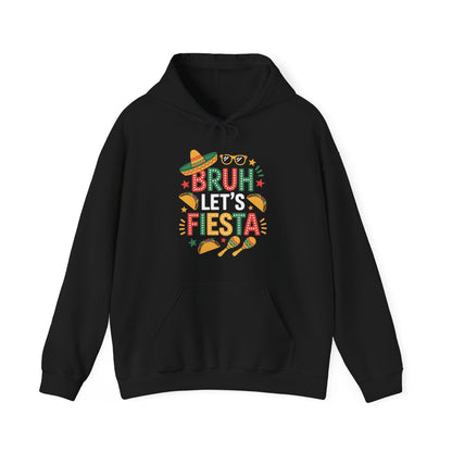 Bruh Let's Fiesta Cinco De Mayo Mexican Party Men Women Hoodie