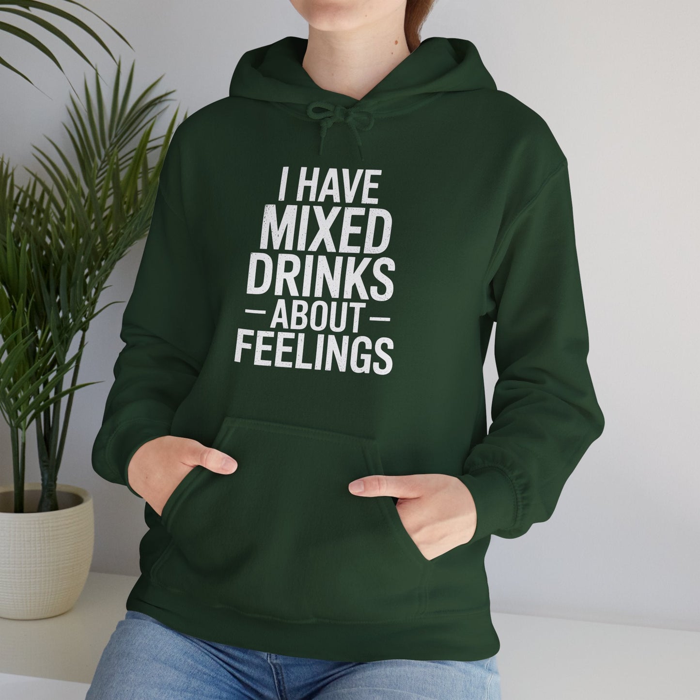 Funny Drinking I Have Mixed Drinks About Feelings Hoodie