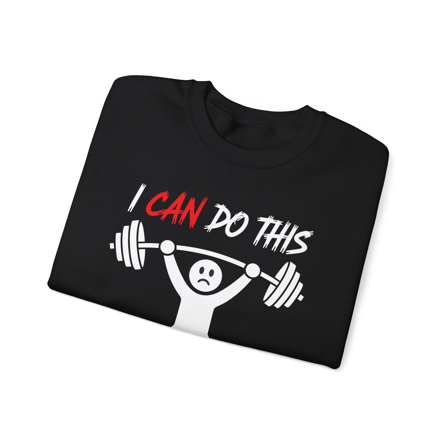 I Can Do This If I Die I Die Funny Fitness Workout Gym Sweatshirt