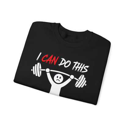 I Can Do This If I Die I Die Funny Fitness Workout Gym Sweatshirt