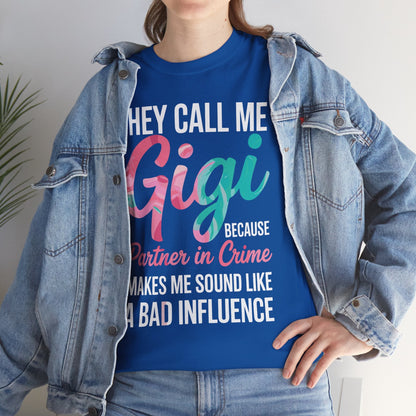 They Call Me Gigi Because Partner In Crime Shirt Mothers Day T-Shirt