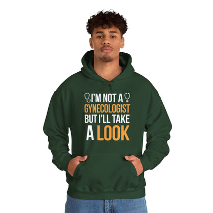 I'm Not A Gynecologist But I'll Take A Look Adult Humor Hoodie
