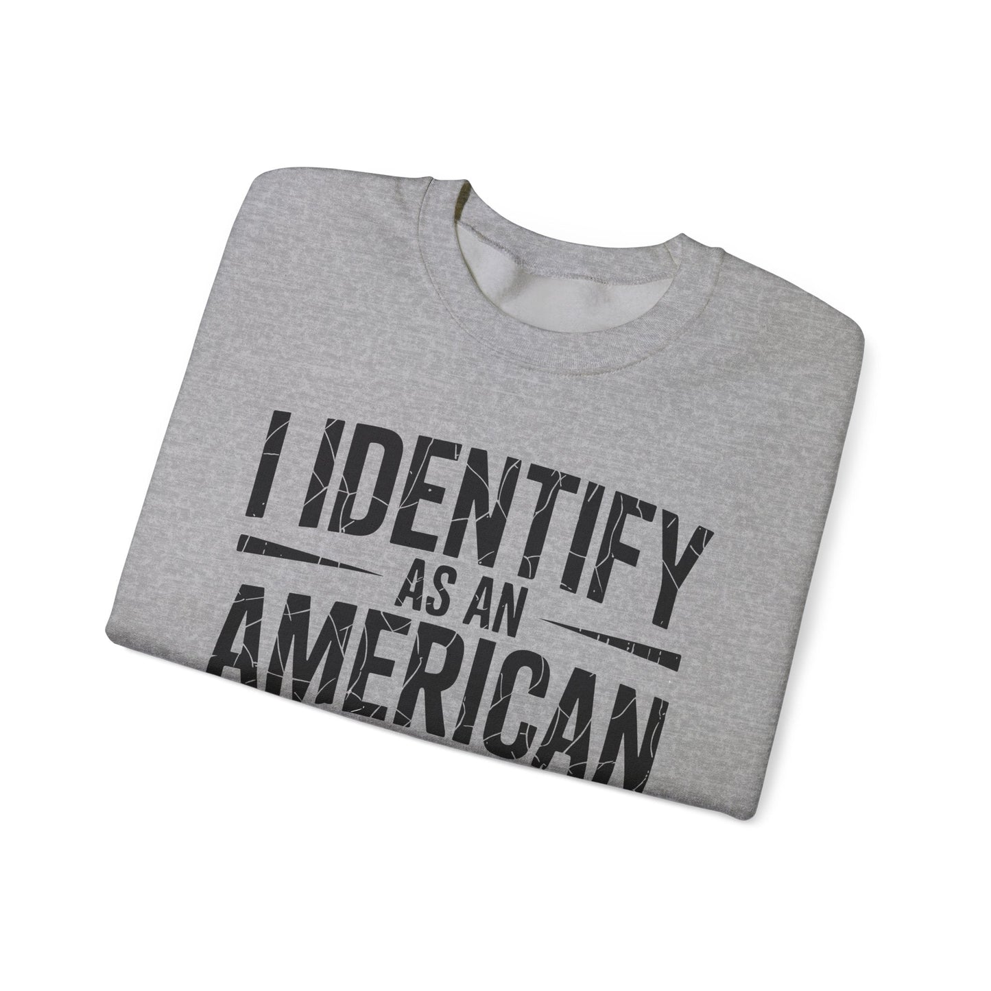 I Identify as an American No Identity Politics USA Sweatshirt